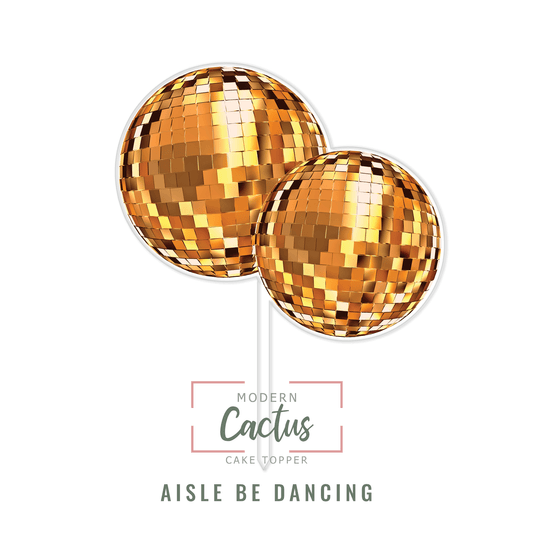 Aisle Be Dancing cake topper design displayed as a clean digital artwork mockup.