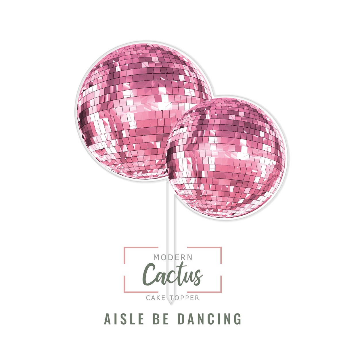 Aisle Be Dancing cake topper design displayed as a clean digital artwork mockup.