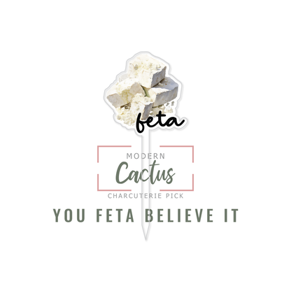 Charcuterie Pick | You Feta Believe It