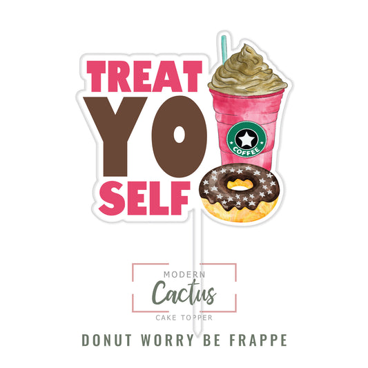 Donut Worry Be Frappe cake topper design displayed as a clean digital artwork mockup.