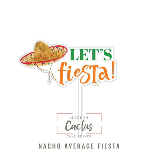 Nacho Average Fiesta cake topper design displayed as a clean digital artwork mockup.