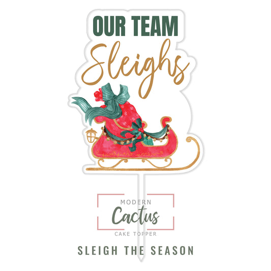 Cake Topper | Sleigh The Season