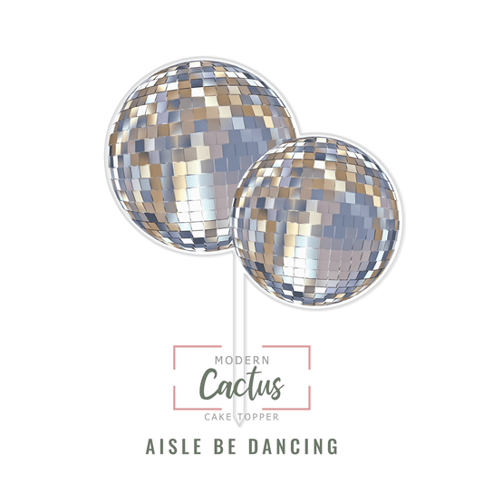 Aisle Be Dancing cake topper design displayed as a clean digital artwork mockup.