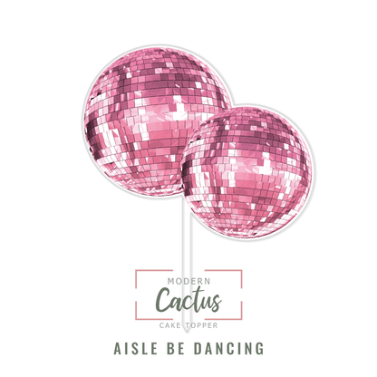 Aisle Be Dancing cake topper design displayed as a clean digital artwork mockup.