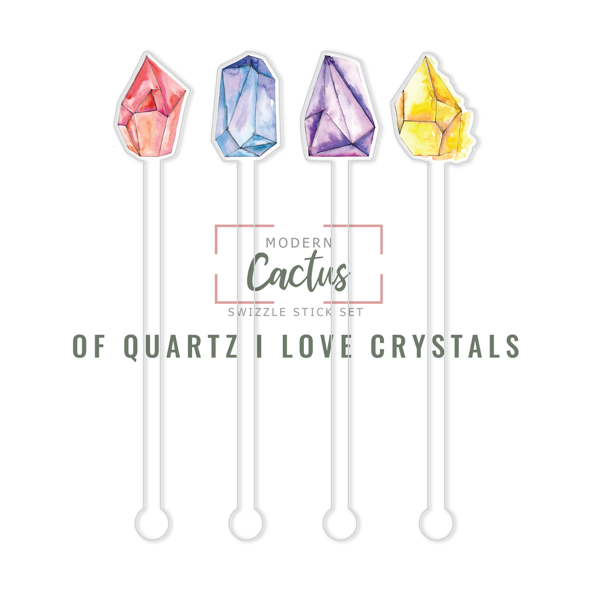 Of Quartz I Love Crystals acrylic swizzle stick design displayed as a digital mockup